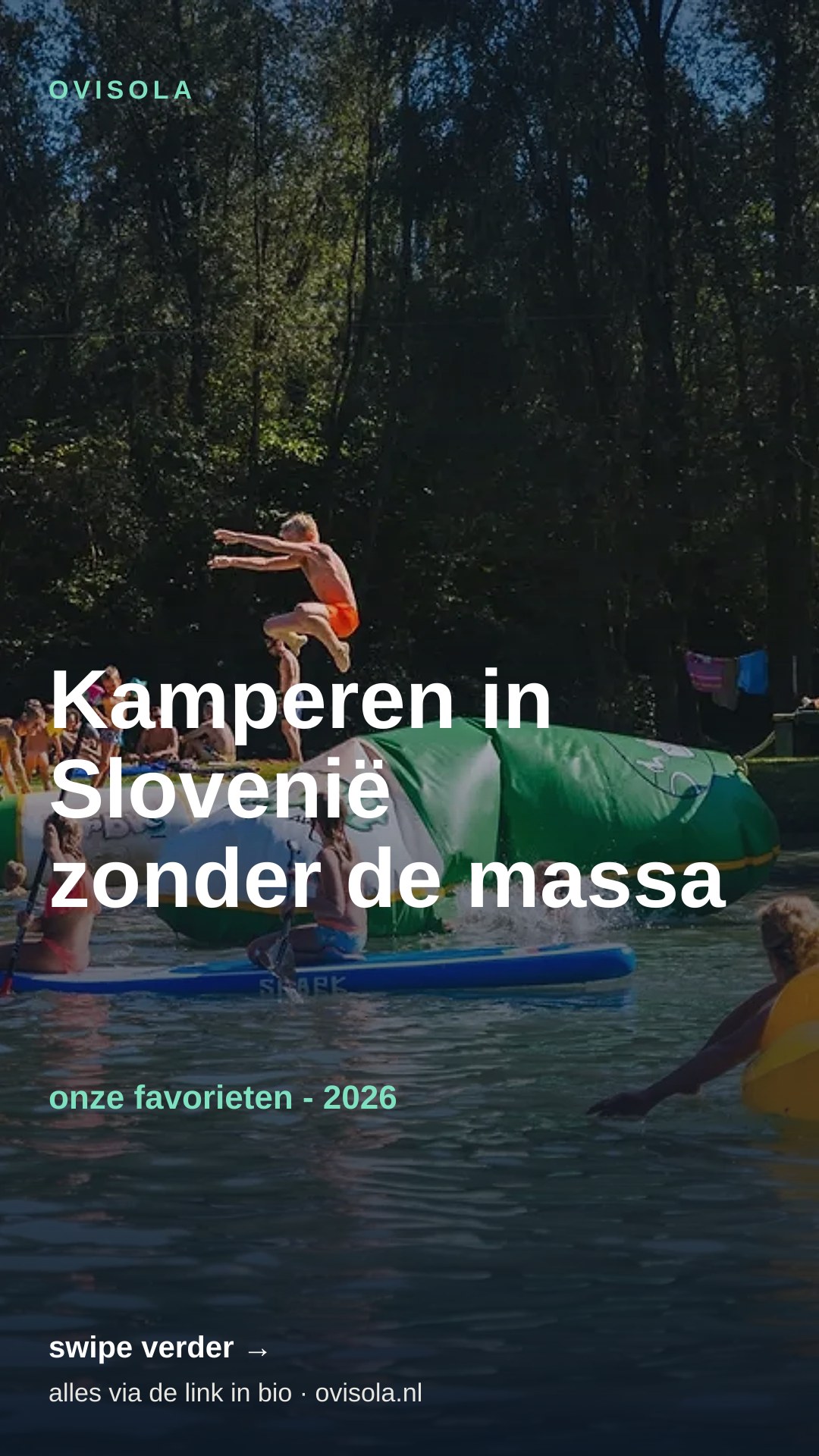 Kamperen in Slovenië zonder de massa 🌿