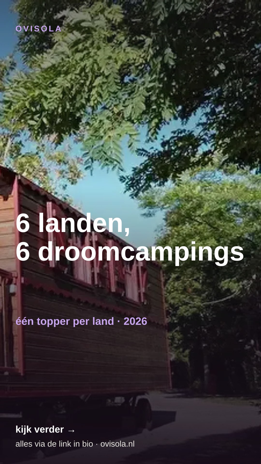 6 landen, 6 droomcampings 🌍