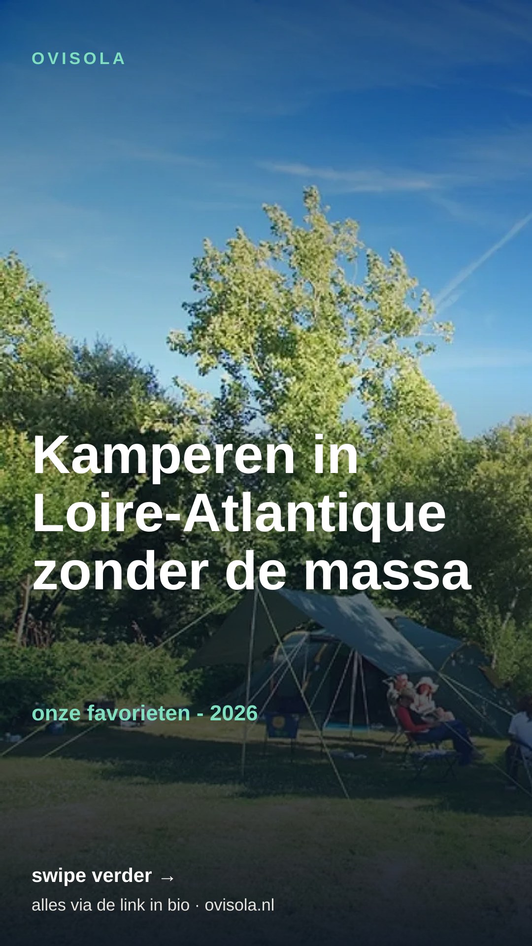 Kamperen in Loire-Atlantique zonder de massa 🌿